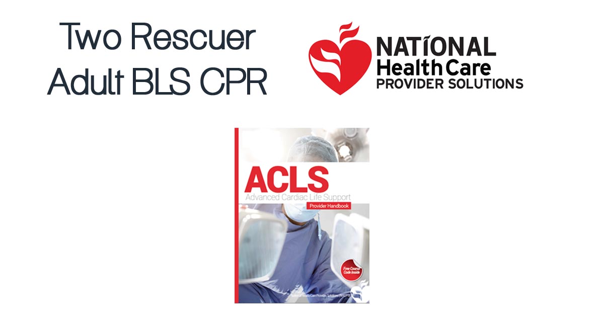 Acls Two Rescuer Adult Bls Cpr