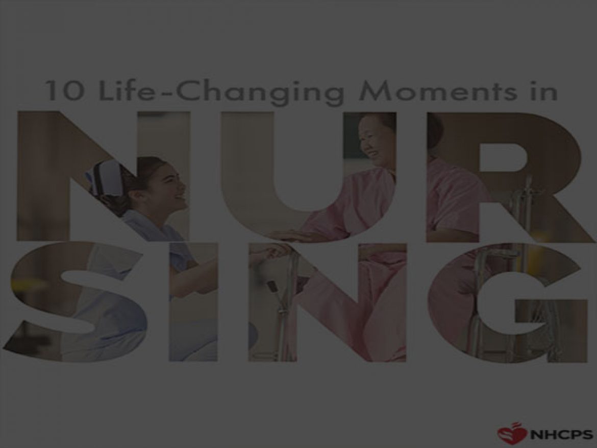 10-life-changing-moments-in-nursing-nhcps